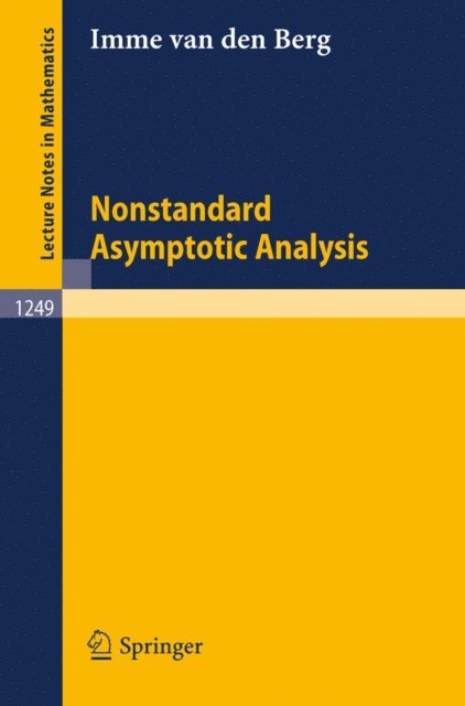 Imme van den Berg - Nonstandard Asymptotic Analysis, E-bok