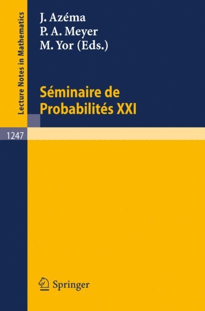 Marc Yor, Paul A. Meyer, Jacques Azema - Seminaire de Probabilites XXI, E-bok