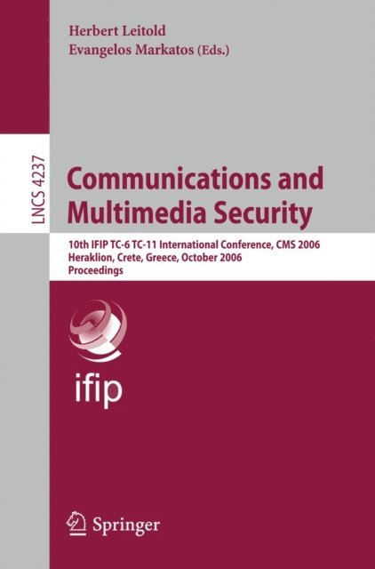 Evangelos Markatos, Herbert Leitold - Communications and Multimedia Security, E-bok