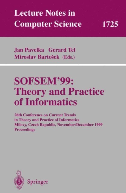 Miroslav Bartosek, Gerard Tel, Jan Pavelka - SOFSEM'99: Theory and Practice of Informatics, E-bok