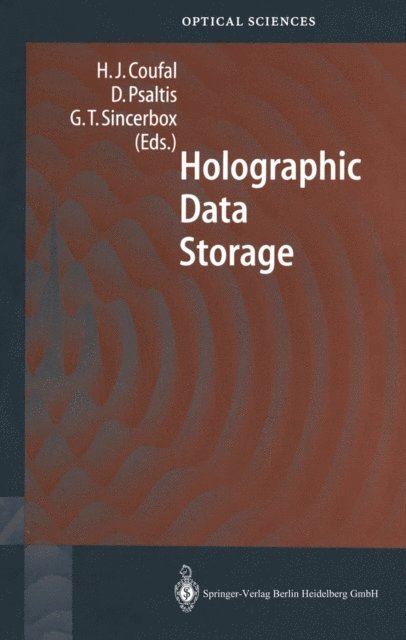 Glenn T. Sincerbox, Demetri Psaltis, Hans J. Coufal - Holographic Data Storage, E-bok