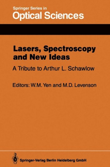 Marc D. Levenson, William M. Yen - Lasers, Spectroscopy and New Ideas, E-bok