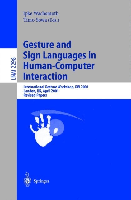Timo Sowa, Ipke Wachsmuth - Gesture and Sign Languages in Human-Computer Interaction, E-bok