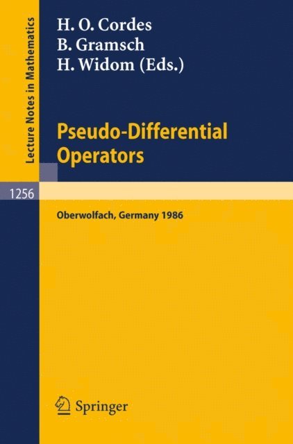 Harold Widom, Bernhard Gramsch, Heinz O. Cordes - Pseudo-Differential Operators, E-bok. Tillgänglighet: Lägg i varukorg