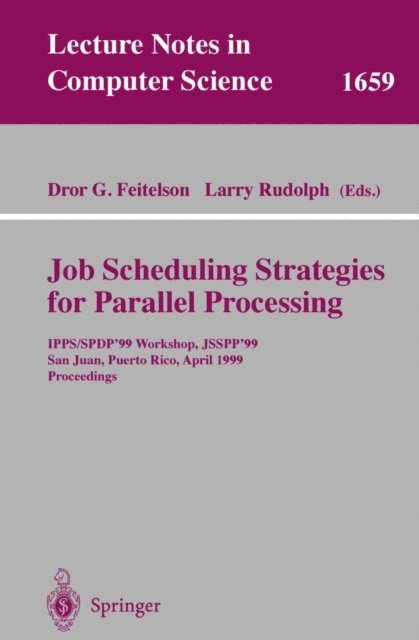Larry Rudolph, Dror G. Feitelson - Job Scheduling Strategies for Parallel Processing, E-bok