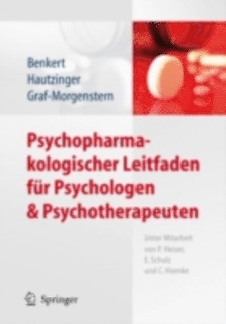 Mechthild Graf-Morgenstern, Martin Hautzinger, Otto Benkert - Psychopharmakologischer Leitfaden für Psychologen und Psychotherapeuten, E-bok