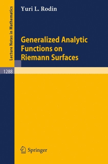 Yuri L. Rodin - Generalized Analytic Functions on Riemann Surfaces, E-bok