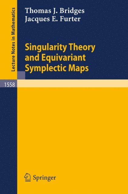 Jacques E. Furter, Thomas J. Bridges - Singularity Theory and Equivariant Symplectic Maps, E-bok