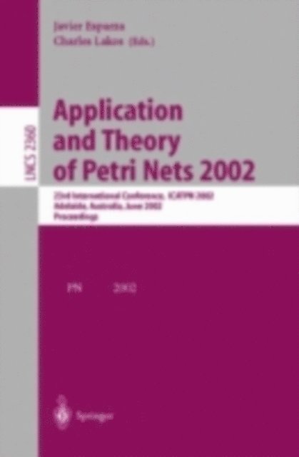 Charles Lakos, Javier Esparza - Application and Theory of Petri Nets 2002, E-bok