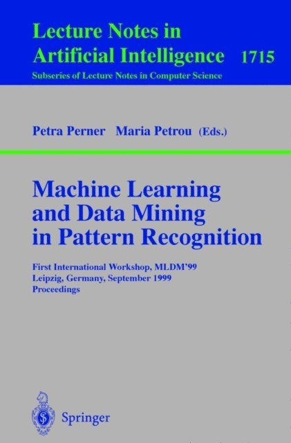 Maria Petrou, Petra Perner - Machine Learning and Data Mining in Pattern Recognition, E-bok