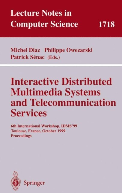 Patrick Senac, Philippe Owezarski, Michel Diaz - Interactive Distributed Multimedia Systems and Telecommunication Services, E-bok