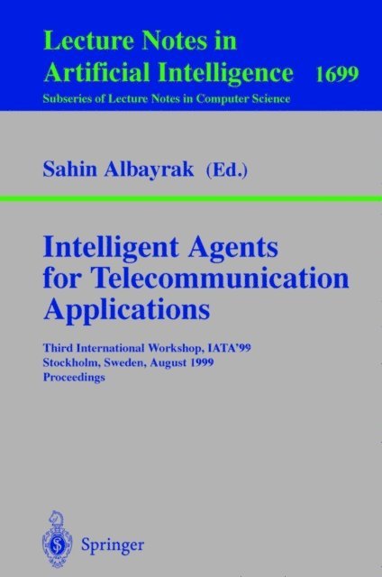 Sahin Albayrak - Intelligent Agents for Telecommunication Applications, E-bok