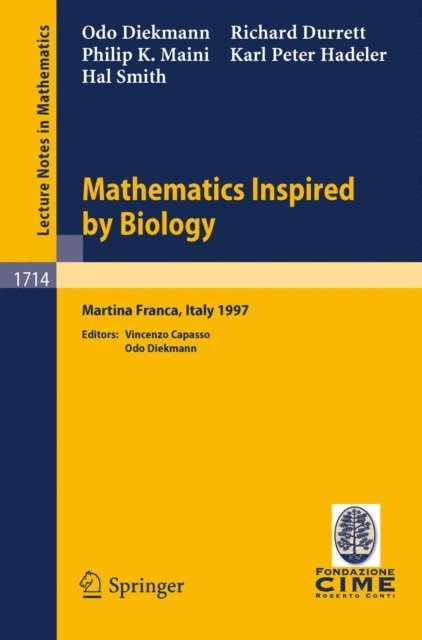 H.L. Smith, P. Maini, K.-P. Hadeler, R. Durrett, O. Diekmann, O. Diekmann, V. Capasso - Mathematics Inspired by Biology, E-bok