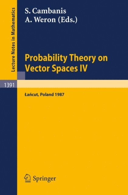 Aleksander Weron, Stamatis Cambanis - Probability Theory on Vector Spaces IV, E-bok