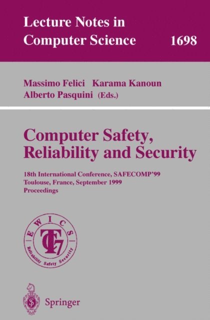 Alberto Pasquini, Karama Kanoun, Massimo Felici - Computer Safety, Reliability and Security, E-bok
