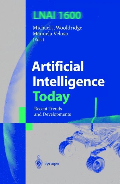 Manuela Veloso, Michael J. Wooldridge - Artificial Intelligence Today, E-bok