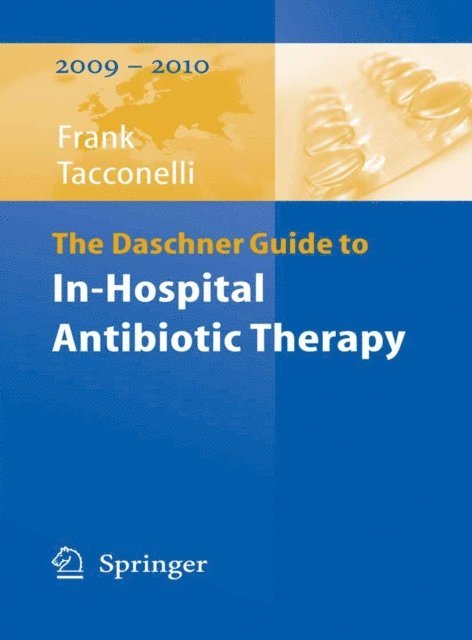 Evelina Tacconelli, Uwe Frank - Daschner Guide to In-Hospital Antibiotic Therapy, E-bok