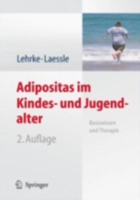 Reinhold G. Laessle, Sonja Lehrke - Adipositas im Kindes- und Jugendalter, E-bok