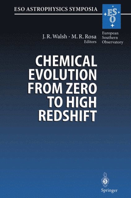 Michael R. Rosa, Jeremy Walsh - Chemical Evolution from Zero to High Redshift, E-bok