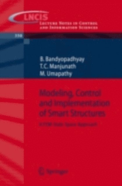 M. Umapathy, T.C. Manjunath, B. Bandyopadhyay - Modeling, Control and Implementation of Smart Structures, E-bok