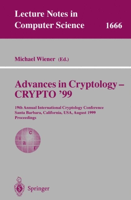 Michael Wiener - Advances in Cryptology - CRYPTO '99, E-bok