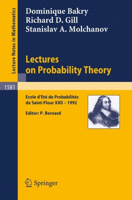 Stanislav A. Molchanov, Richard D. Gill, Dominique Bakry, Pierre Bernard - Lectures on Probability Theory, E-bok