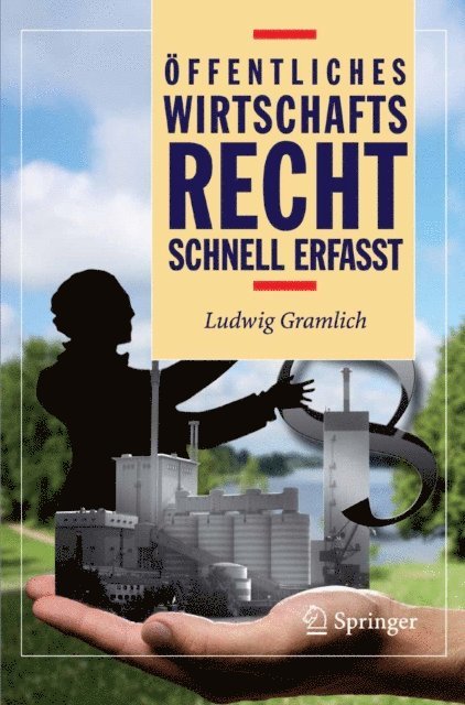 Ludwig Gramlich - Öffentliches Wirtschaftsrecht - Schnell erfasst, E-bok