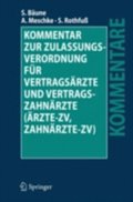 Kommentar zur Zulassungsverordnung für Vertragsÿrzte und Vertragszahnÿrzte (ÿrzte-ZV, Zahnÿrzte-ZV)