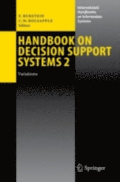 Clyde W. Holsapple, Frada Burstein - Handbook on Decision Support Systems 2, E-bok