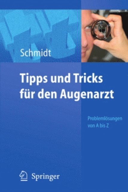 Dieter Schmidt - Tipps und Tricks für den Augenarzt, E-bok