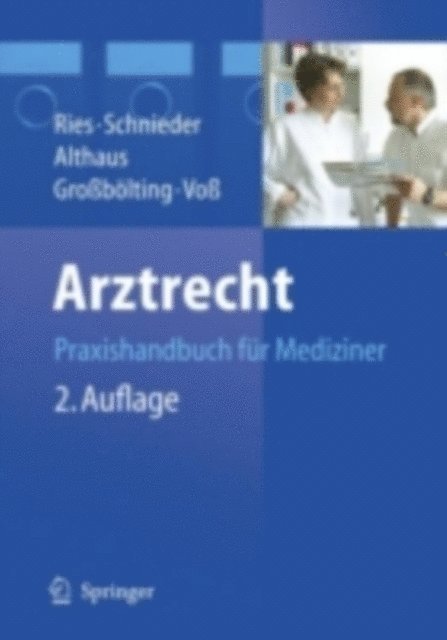 Martin Vo, Ralf Grobolting, Jurgen Althaus, Karl-Heinz Schnieder, Hans-Peter Ries - Arztrecht, E-bok