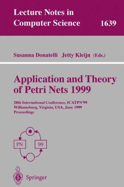 Jetty Kleijn, Susanna Donatelli - Application and Theory of Petri Nets 1999, E-bok