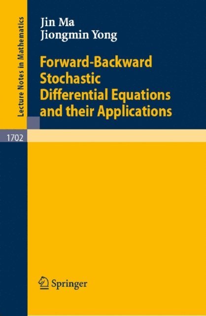Jiongmin Yong, Jin Ma - Forward-Backward Stochastic Differential Equations and their Applications, E-bok