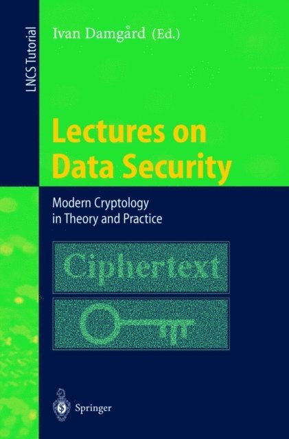 Ivan Damgard - Lectures on Data Security, E-bok