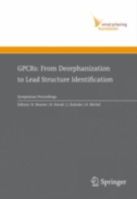 H. Michel, J. Kuhnke, Richard Horuk, H. Bourne - GPCRs: From Deorphanization to Lead Structure Identification, E-bok