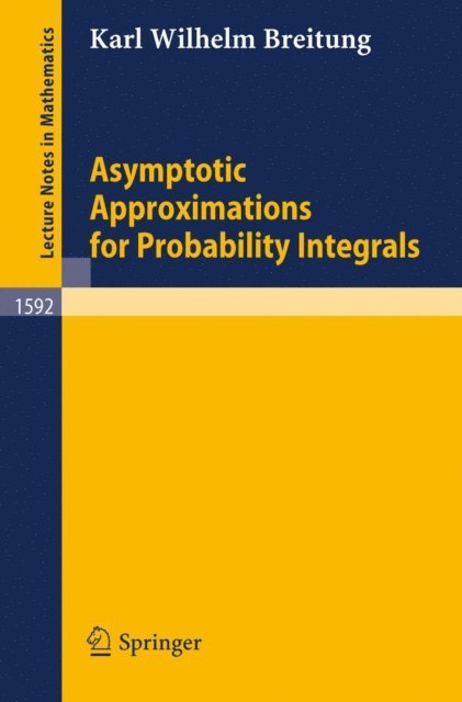 Karl W. Breitung - Asymptotic Approximations for Probability Integrals, E-bok