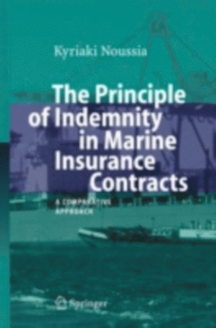 Kyriaki Noussia - Principle of Indemnity in Marine Insurance Contracts, E-bok