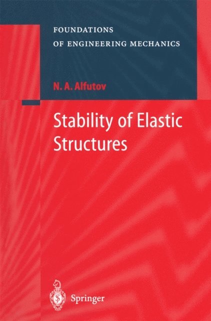 N.A. Alfutov - Stability of Elastic Structures, E-bok