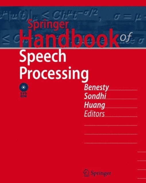Yiteng Huang, M. M. Sondhi, Jacob Benesty - Springer Handbook of Speech Processing, E-bok