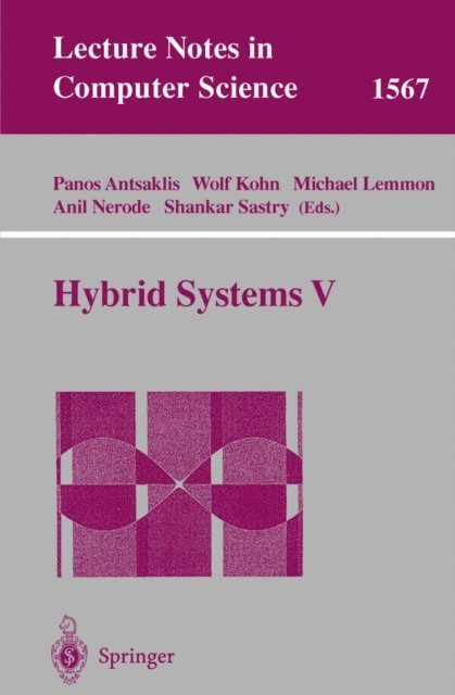 Shankar Sastry, Anil Nerode, Michael Lemmon, Wolf Kohn, Panos J. Antsaklis - Hybrid Systems V, E-bok