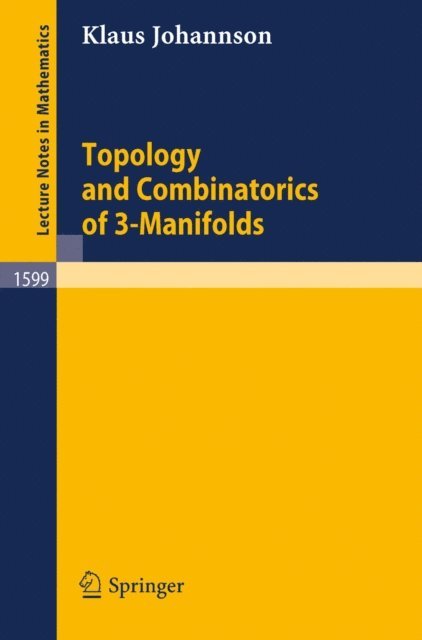 Klaus Johannson - Topology and Combinatorics of 3-Manifolds, E-bok