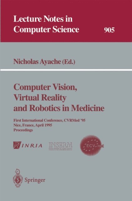 Nicholas Ayache - Computer Vision, Virtual Reality and Robotics in Medicine, E-bok