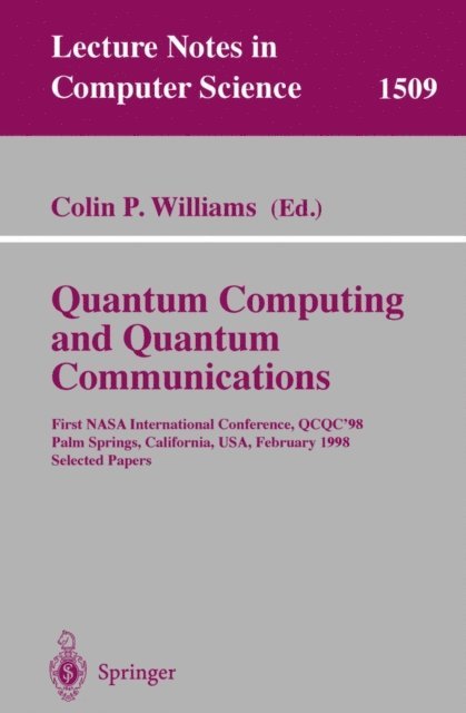 Colin P. Williams - Quantum Computing and Quantum Communications, E-bok