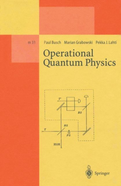 Pekka J. Lahti, Marian Grabowski, Paul Busch - Operational Quantum Physics, E-bok