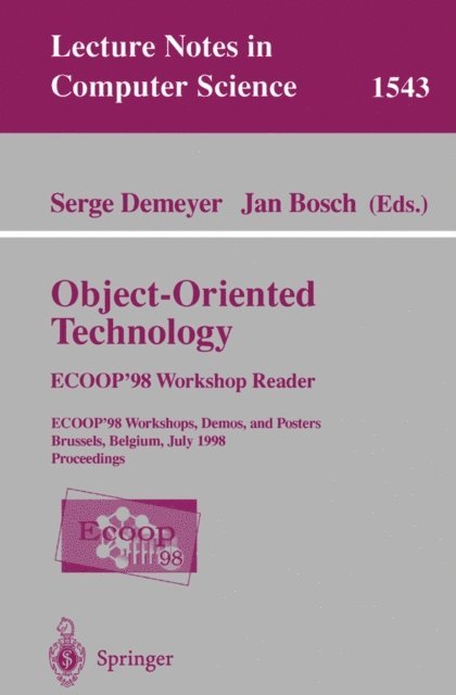 Jan Bosch, Serge Demeyer - Object-Oriented Technology. ECOOP '98 Workshop Reader, E-bok