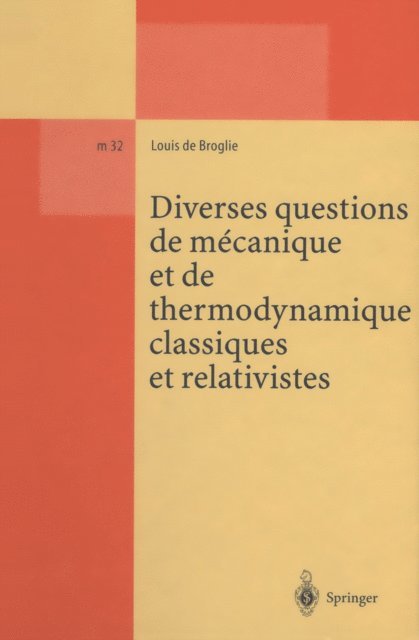 Louis de Broglie, Daniel Fargue, Michel Karatchentzeff, Georges Lochak - Diverses questions de mecanique et de thermodynamique classiques et relativistes, E-bok