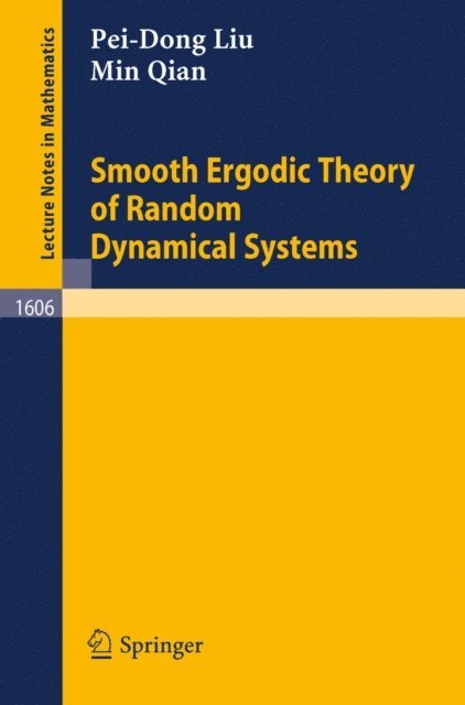 Min Qian, Pei-Dong Liu - Smooth Ergodic Theory of Random Dynamical Systems, E-bok