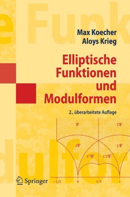 Aloys Krieg, Max Koecher - Elliptische Funktionen und Modulformen, E-bok