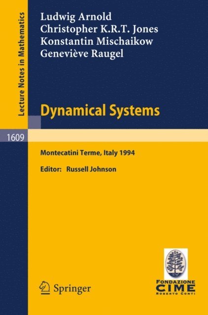 Genevieve Raugel, Konstantin Mischaikow, Christopher K.R.T. Jones, Ludwig Arnold, Russell Johnson - Dynamical Systems, E-bok