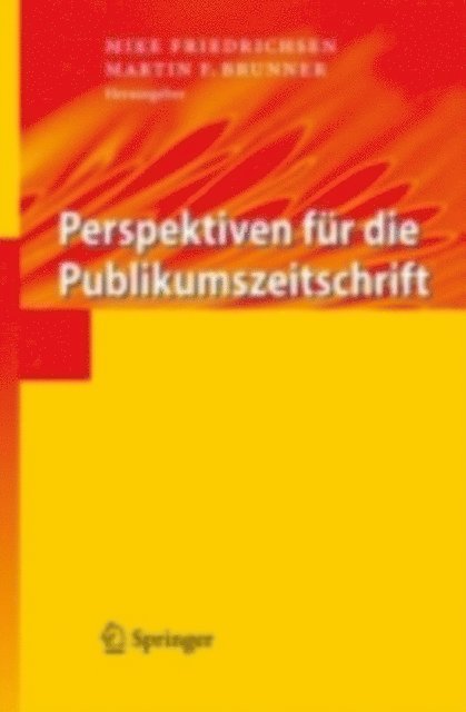 Martin F. Brunner, Mike Friedrichsen - Perspektiven für die Publikumszeitschrift, E-bok